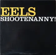 LP - Eels - Shootenanny!