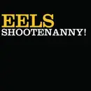 CD - Eels - Shootenanny!