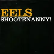 CD - Eels - Shootenanny!