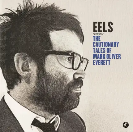 Eels - The Cautionary Tales of Mark Oliver Everett