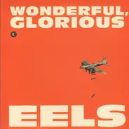 Eels - Wonderful, Glorious