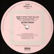 12'' - Effectron - Don't Stop That Go Go Beat