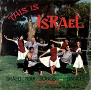 Effi Netzer With Beit Rothschild Singers And Band = Effi Netzer , Beit Rothschild Singers And Band - This Is Israel (Israeli Folk Songs And Dances)