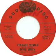 Effie Smith - Teenage World