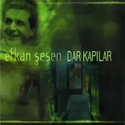 CD - Efkan Şeşen - Dar Kapılar