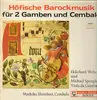 LP - Ekkehard Weber, Michael Spengler, Machiko Shimbori - Höfische Barockmusik für 2 Gamben und Cembalo