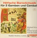 LP - Ekkehard Weber, Michael Spengler, Machiko Shimbori - Höfische Barockmusik für 2 Gamben und Cembalo