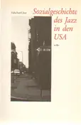 Ekkehard Jost - Sozialgeschichte des Jazz in den USA