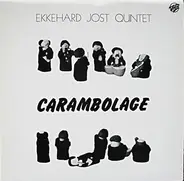 Ekkehard Jost Quintet - Carambolage
