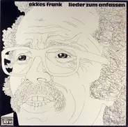 Ekkes Frank - Lieder Zum Anfassen