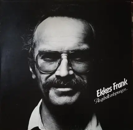 Ekkes Frank - Als Geheilt Entsprungen...