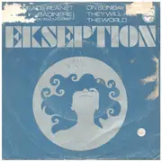 7inch Vinyl Single - Ekseption - Peace Planet / On Sunday They Will Kill The World
