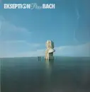 LP - Ekseption - Ekseption Plays Bach