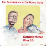 7inch Vinyl Single - Ein Blattschuss & Die Blaue Geige - Sommerhitze / Über 30