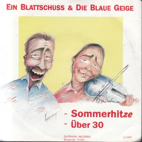 Ein Blattschuss & Die Blaue Geige - Sommerhitze / Über 30