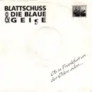 7inch Vinyl Single - Ein Blattschuss & Die Blaue Geige - Ob In Frankfurt An Der Oder, Oder...