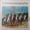 LP - Ein Grosses Militärspiel - Schweizermärsche