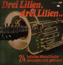 LP - Ein Soldatenchor Des Lehr-Bat. Der Heeresoffizierschule II, Hamburg - Drei Lilien... Drei Lilien