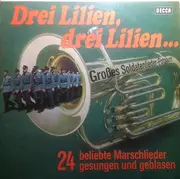 LP - Ein Soldatenchor Des Lehr-Bataillons Der Heeresoffizierschule II - Drei Lilien, Drei Lilien... (Großes Soldatenlieder-Potpourri)