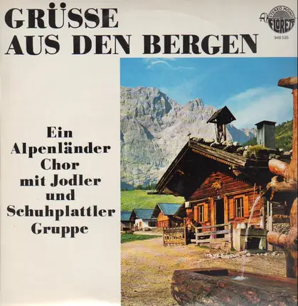 Ein Alpenländer Chor mit Jodler und Schuhplattler Gruppe - Grüsse aus den Bergen
