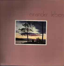 Einander Lieben - Liebeslied