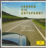 Einaudi / Bach / Debussy a.o. - Fahren Sie entspannt