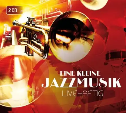 Eine Kleine Jazzmusik - Livehaftig