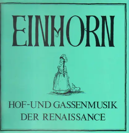 Einhorn - Hof- und Gassenmusik der Renaissance