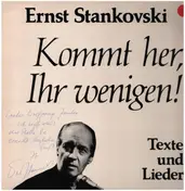 Ernst Stankovski - Kommt Her, Ihr Wenigen