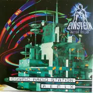 Einstein Doctor DJ - Cosmic Radio Station (Remixes)