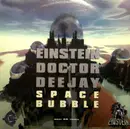 12inch Vinyl Single - Einstein Doctor DJ - Space Bubble