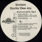 12inch Vinyl Single - Einstein Doctor DJ - Automatik Sex