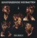 12'' - Einstuerzende Neubauten, Einstürzende Neubauten - Feurio!
