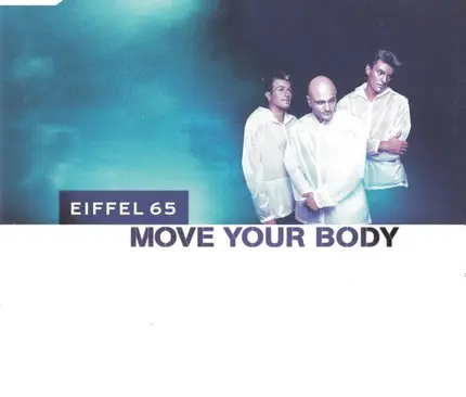 Eiffel 65 - Move Your Body
