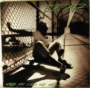 Eight Dayz - When You Call For Me...