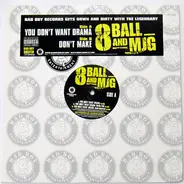 Eightball & M.J.G. - You Don't Want Drama