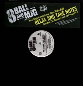 8Ball & MJG - Relax And Take Notes / Turn Up The Bump
