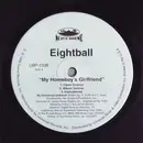 12'' - Eightball - My Homeboy's Girlfriend