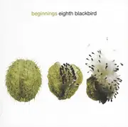 CD - Eighth Blackbird - Beginnings