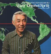 Eiji Kitamura Featuring Kazuo Yashiro - The Amazing Eiji Kitamura - Eight Degrees North