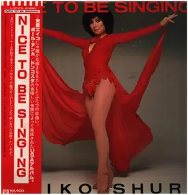 Eiko Shuri - Nice To Be Singing