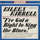 LP - Eileen Farrell - I've Got A Right To Sing The Blues