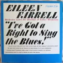 LP - Eileen Farrell - I've Got A Right To Sing The Blues!