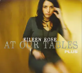 Eileen Rose - At Our Tables Plus