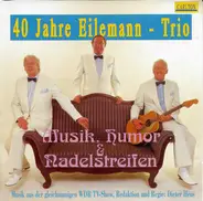 Eilemann-Trio - Musik, Humor & Nadelstreifen