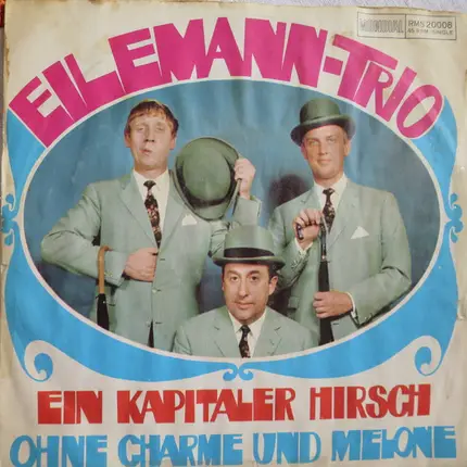 Eilemann-Trio - Ein Kapitaler Hirsch / Ohne Charme Und Melone