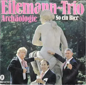 Eilemann-Trio - Archäologie