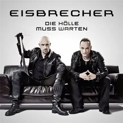 Eisbrecher - Die  Hölle Muss Warten