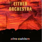 CD - Either/Orchestra - Afro-Cubism