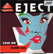 Eject - Love Me Inside Out